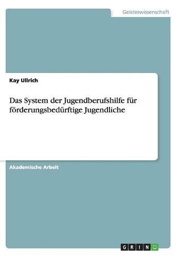 Cover image for Das System der Jugendberufshilfe fur foerderungsbedurftige Jugendliche