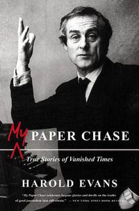Cover image for My Paper Chase: True Stories of Vanished Times