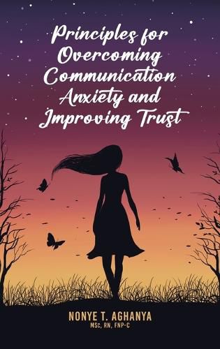 Cover image for Principles for Overcoming Communication Anxiety and Improving Trust