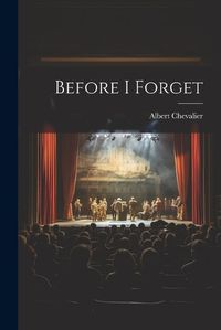 Cover image for Before I Forget