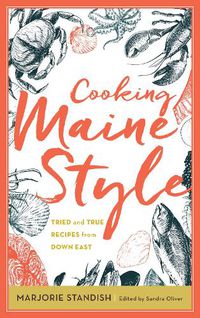 Cover image for Cooking Maine Style: Tried and True Recipes from Down East