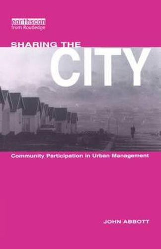 Cover image for Sharing the City: Community Participation in Urban Management