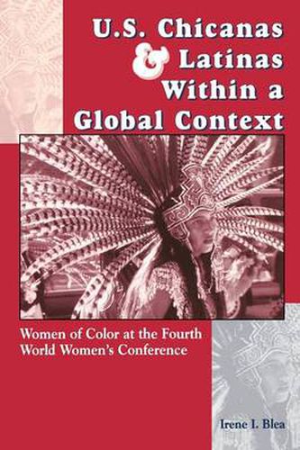 Cover image for U.S. Chicanas and Latinas Within a Global Context: Women of Color at the Fourth World Women's Conference