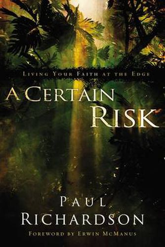 A Certain Risk: Living Your Faith at the Edge