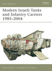 Cover image for Modern Israeli Tanks and Infantry Carriers 1985-2004