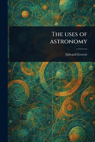 Cover image for The Uses of Astronomy