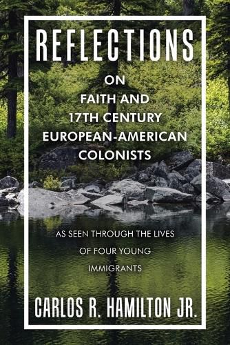 Cover image for Reflections on Faith and 17Th Century European-American Colonists