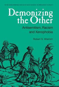 Cover image for Demonizing the Other: Antisemitism, Racism and Xenophobia