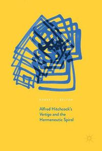 Cover image for Alfred Hitchcock's Vertigo and the Hermeneutic Spiral