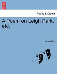 Cover image for A Poem on Leigh Park, Etc.