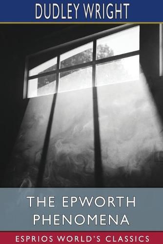 Cover image for The Epworth Phenomena (Esprios Classics)