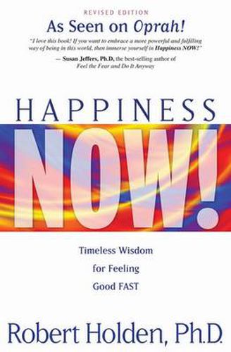 Cover image for Happiness Now! Timeless Wisdom for Feeling Good Fast