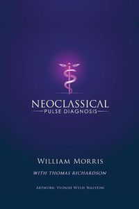 Cover image for Neoclassical Pulse Diagnosis