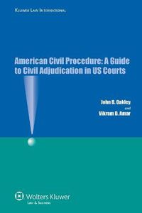 Cover image for American Civil Procedure: A Guide to Civil Adjudication in US Courts