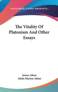 Cover image for The Vitality of Platonism and Other Essays