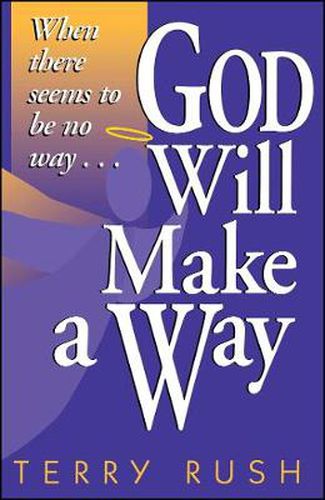 Cover image for God Will Make a Way: When there seems to be no way