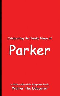 Cover image for Celebrating the Family Name of Parker