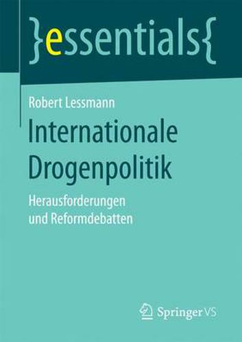 Cover image for Internationale Drogenpolitik: Herausforderungen und Reformdebatten