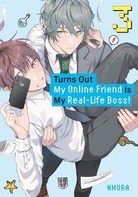 Cover image for Turns Out My Online Friend is My Real-Life Boss! 3