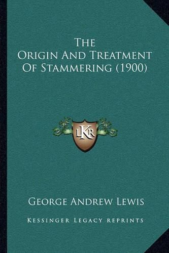 The Origin and Treatment of Stammering (1900)