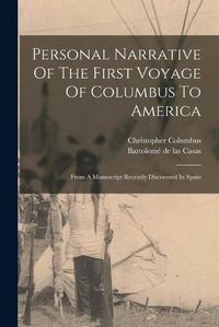 Cover image for Personal Narrative Of The First Voyage Of Columbus To America