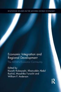 Cover image for Economic Integration and Regional Development: The ASEAN Economic Community