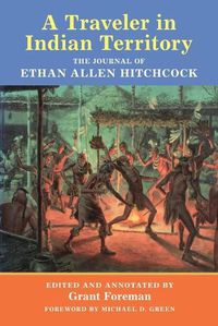 Cover image for A Traveler in Indian Territory: The Journal of Ethan Allen Hitchcock