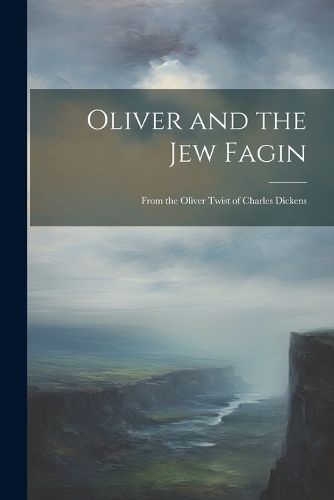 Oliver and the Jew Fagin