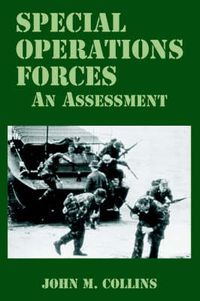 Cover image for Special Operations Forces: An Assessment