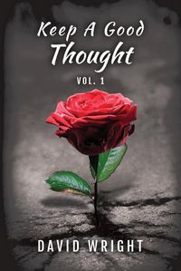 Cover image for Keep a Good Thought, Volume 1