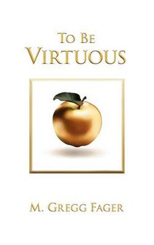 Cover image for To Be Virtuous, Second Edition