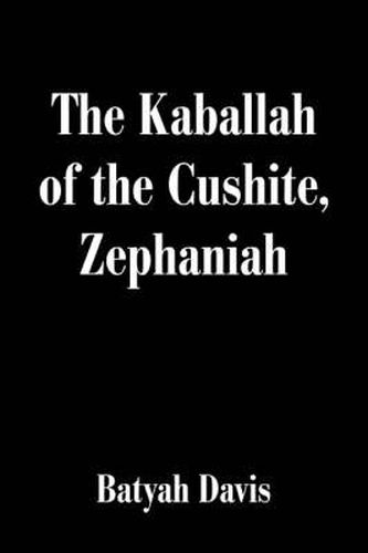 Cover image for The Kaballah of the Cushite, Zephaniah