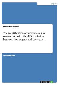 Cover image for The identification of word classes in connection with the differentiation between homonymy and polysemy