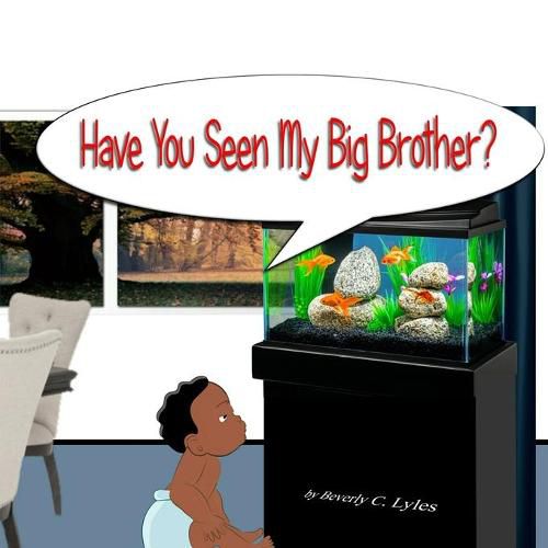 Cover image for Have You Seen My Big Brother?