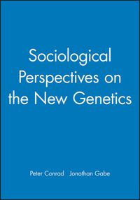 Cover image for Sociological Perspectives on the New Genetics