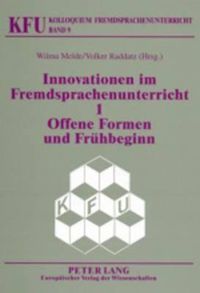 Cover image for Innovationen Im Fremdsprachenunterricht 1: Offene Formen Und Fruehbeginn