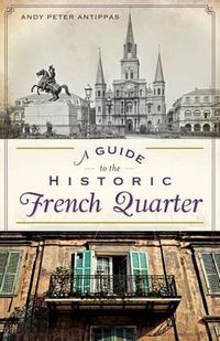 Cover image for Guide to the Historic French Quarter