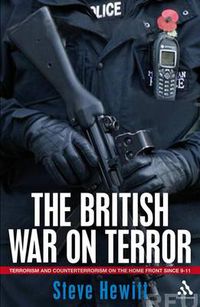 Cover image for The British War on Terror: Terrorism and Counter-Terrorism on the Home Front Since 9-11