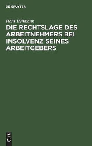 Cover image for Die Rechtslage Des Arbeitnehmers Bei Insolvenz Seines Arbeitgebers