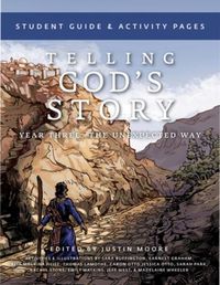 Cover image for Telling God's Story, Year Three: The Unexpected Way: Student Guide and Activity Pages