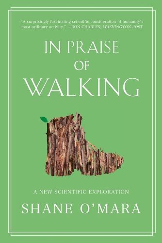 Cover image for In Praise of Walking: A New Scientific Exploration