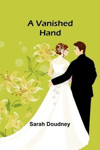 Cover image for A Vanished Hand