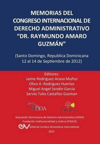 Cover image for MEMORIAS DEL CONGRESO INTERNACIONAL DE DERECHO ADMINISTRATIVO DR. RAYMUNDO AMARO GUZMAN, Santo Domingo, Republica Dominicana, 12-14 Septiembre 2012