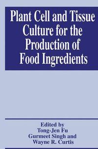 Cover image for Plant Cell and Tissue Culture for the Production of Food Ingredients