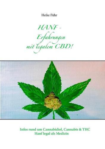 Cover image for Hanf - Erfahrungen mit CBD!: Infos rund um Cannabidiol, Cannabis & THC