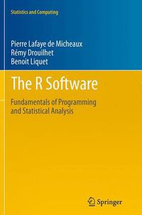 Cover image for The R Software: Fundamentals of Programming and Statistical Analysis