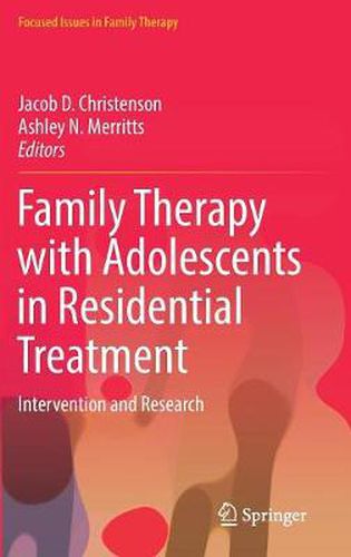 Cover image for Family Therapy with Adolescents in Residential Treatment: Intervention and Research