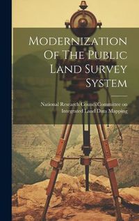 Cover image for Modernization Of The Public Land Survey System