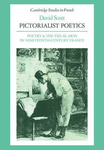 Cover image for Pictorialist Poetics: Poetry and the Visual Arts in Nineteenth-Century France