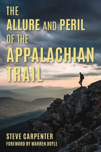 Cover image for The Allure and Peril of the Appalachian Trail